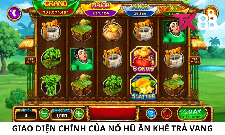 Giao diện chính của nổ hũ Ăn Khế Trả Vàng