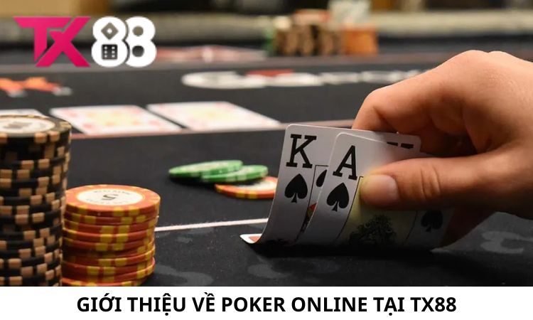 Giới thiệu về Poker Online tại Game Bài TX88